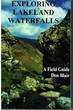 Immagine del venditore per Exploring Lakeland Waterfalls: A Field Guide venduto da WeBuyBooks