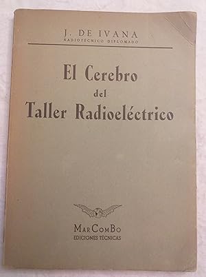 Imagen del vendedor de El cerebro del taller radioelctrico. a la venta por Aaromadelibros