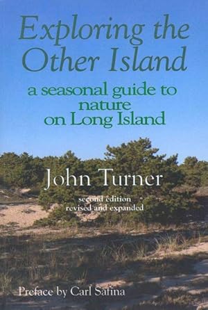 Immagine del venditore per Exploring the Other Island : A Seasonal Guide to Nature on Long Island venduto da GreatBookPrices