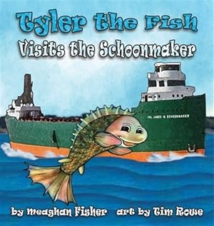 Immagine del venditore per Tyler the Fish Visits the Schoonmaker venduto da GreatBookPrices