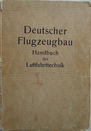 DEUTSCHER FLUGZEUBAU. Handbuch der Luftfahrttechnik.