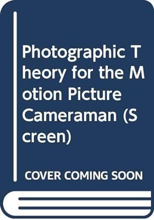 Bild des Verkufers fr Photographic Theory for the Motion Picture Cameraman (Screen S.) zum Verkauf von WeBuyBooks