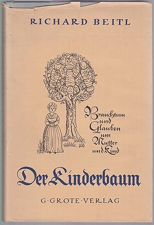 Seller image for Der Kinderbaum. Brauchtum und Glauben um Mutter und Kind. for sale by Graphem. Kunst- und Buchantiquariat