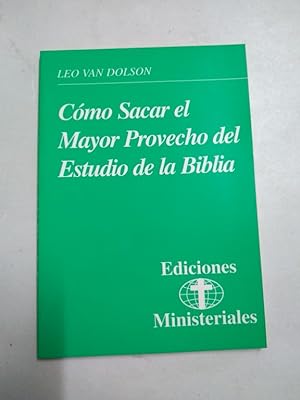 Seller image for Cmo Sacar el Mayor Provecho del Estudio de la Biblia for sale by Libros Ambig