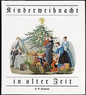 Bild des Verkufers fr Kinderweihnacht in alter Zeit zum Verkauf von Graphem. Kunst- und Buchantiquariat