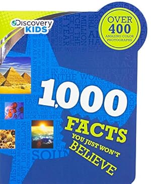 Bild des Verkufers fr 1,000 Facts You Just Won't Believe (Discovery Kids) zum Verkauf von WeBuyBooks