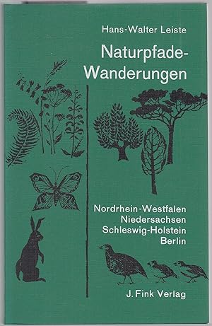 Bild des Verkufers fr Naturpfade-Wanderungen III. Nordrhein-Westfalen, Niedersachsen, Schleswig-Holstein und Berlin. Mit einem Geleitwort von Helmut Lemke. zum Verkauf von Graphem. Kunst- und Buchantiquariat