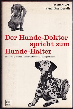 Bild des Verkufers fr Der Hundedoktor spricht zum Hundehalter. Erfahrungen aus 43 jhriger Praxis. Mit einem Geleitwort von Dr. Herbert Lackner und 40 Kunstdrucktafeln. zum Verkauf von Graphem. Kunst- und Buchantiquariat