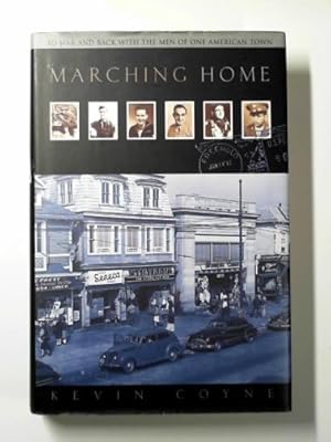 Bild des Verkufers fr Marching home: to war and back with the men of one American town zum Verkauf von Cotswold Internet Books