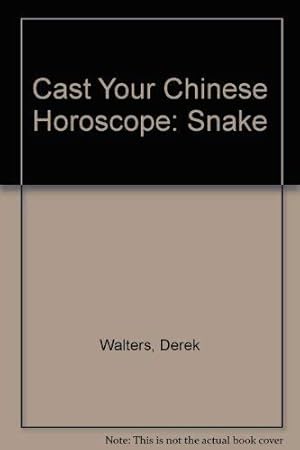 Bild des Verkufers fr Cast Your Chinese Horoscope: Snake zum Verkauf von WeBuyBooks