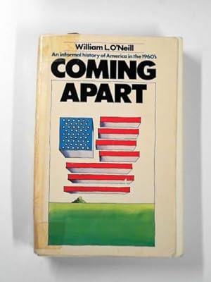 Immagine del venditore per Coming apart: an informal history of America in the 1960's venduto da Cotswold Internet Books
