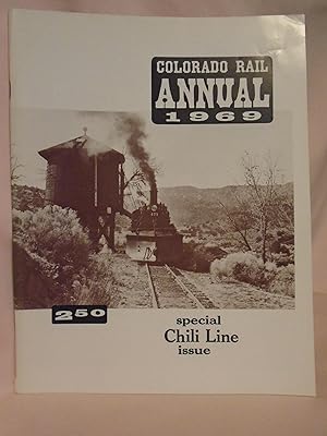 Bild des Verkufers fr COLORADO RAIL ANNUAL 1969 (ISSUE NO. 7); SPECIAL CHILI LINE ISSUE zum Verkauf von Robert Gavora, Fine & Rare Books, ABAA