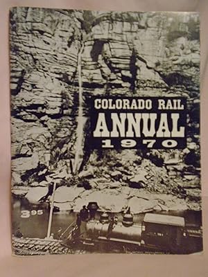 Immagine del venditore per COLORADO RAIL ANNUAL 1970 (ISSUE NO. 8); NARROW GAUGE TRANSCONTINENTAL I & II venduto da Robert Gavora, Fine & Rare Books, ABAA