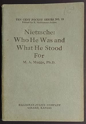 Seller image for Nietzsche: Who He Was And What He Stood For, Ten Cent Pocket Series No.19 for sale by Mister-Seekers Bookstore