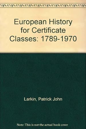 Seller image for European History for Certificate Classes: 1789-1970 for sale by WeBuyBooks