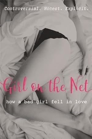 Bild des Verkufers fr Girl on the Net: How A Bad Girl Fell in Love zum Verkauf von WeBuyBooks