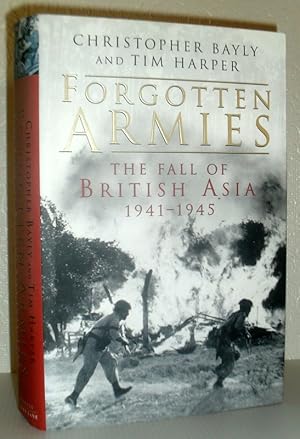 Forgotten Armies - The Fall of British Asia, 1941-1945