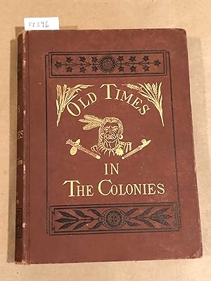 Imagen del vendedor de Old Times in the Colonies a la venta por Carydale Books