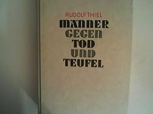 Bild des Verkufers fr Mnner gegen Tod und Teufel zum Verkauf von ANTIQUARIAT FRDEBUCH Inh.Michael Simon