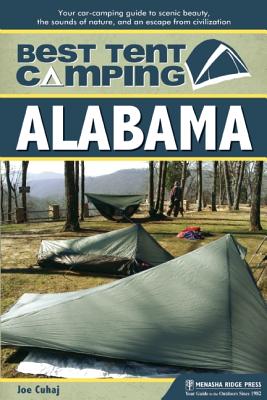 Bild des Verkufers fr Best Tent Camping: Alabama: Your Car-Camping Guide to Scenic Beauty, the Sounds of Nature, and an Escape from Civilization (Paperback or Softback) zum Verkauf von BargainBookStores