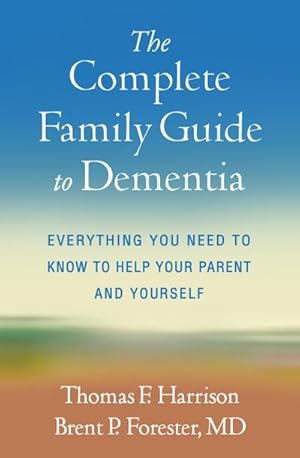 Bild des Verkufers fr The Complete Family Guide to Dementia : Everything You Need to Know to Help Your Parent and Yourself zum Verkauf von AHA-BUCH GmbH