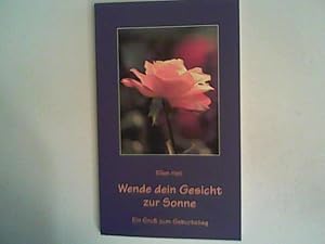 Bild des Verkufers fr Wende dein Gesicht zur Sonne - Ein Gru zum Geburtstag zum Verkauf von ANTIQUARIAT FRDEBUCH Inh.Michael Simon