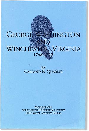 Seller image for George Washington and Winchester, Virginia 1748-1758. A Decade of Preparation for Responsibilities to Come for sale by Lorne Bair Rare Books, ABAA