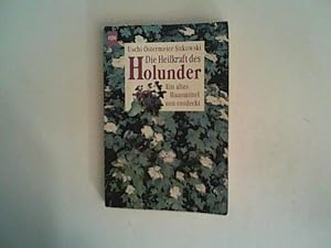 Seller image for Die Heilkraft des Holunder. Ein altes Hausmittel neu entdeckt for sale by ANTIQUARIAT FRDEBUCH Inh.Michael Simon