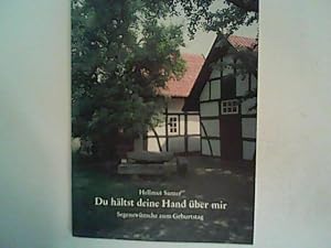 Bild des Verkufers fr Du hltst deine Hand ber mir: Segenswnsche zum Geburtstag zum Verkauf von ANTIQUARIAT FRDEBUCH Inh.Michael Simon