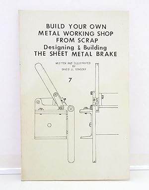 Seller image for Designing & Building the Sheet Metal Brake: Book 7 for sale by The Parnassus BookShop