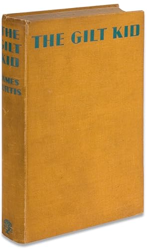 The Gilt Kid. (First Edition, Inscribed)