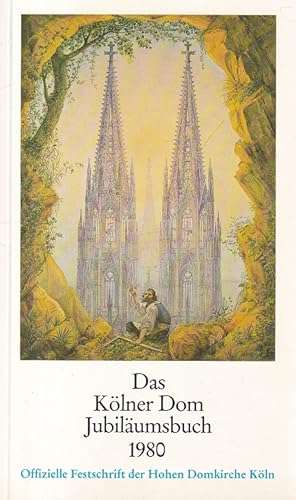 Bild des Verkufers fr Das Klner Dom Jubilumsbuch 1980 - Offizielle Festschrift der Hohen Domkirche Kln [aus Anlass der Hundertjahrfeier der Vollendung des Klner Domes nach Sechshundertzweiunddreissigjhriger Bauzeit am 15. Oktober 1880] im Auftrag des Metropolitankapitels. zum Verkauf von Versandantiquariat Nussbaum