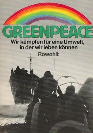 Bild des Verkufers fr Greenpeace : Wir kmpfen fr eine Umwelt, in der wir leben knnen. zum Verkauf von Versandantiquariat Nussbaum
