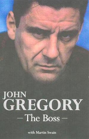 Seller image for John Gregory: The Boss for sale by WeBuyBooks