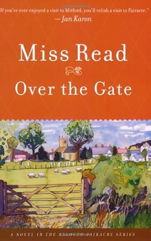 Seller image for Over the Gate (The Fairacre Series #5) by Read, Miss [Paperback ] for sale by booksXpress