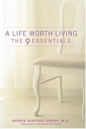 Imagen del vendedor de A Life Worth Living: The 9 Essentials by Greiff M.D., Barrie Sanford [Paperback ] a la venta por booksXpress