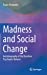 Imagen del vendedor de Madness and Social Change: Autobiography of the Brazilian Psychiatric Reform [Hardcover ] a la venta por booksXpress