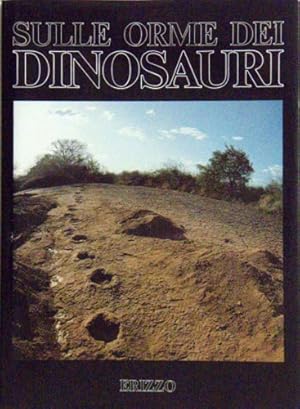 Seller image for Sulle orme dei dinosauri. for sale by FIRENZELIBRI SRL