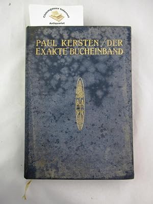 Bild des Verkufers fr Der exakte Bucheinband : der gute Halbfranzband, der knstlerische Ganzlederband, die Handvergoldung, der Einband mit echten Bnden, der Pergamentband zum Verkauf von Chiemgauer Internet Antiquariat GbR