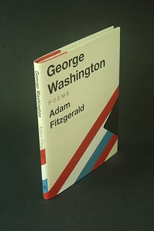 Seller image for George Washington: poems. for sale by Steven Wolfe Books