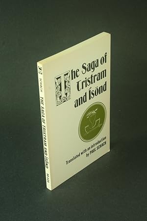 Seller image for The saga of Tristram and snd. Translated with an introduction by Paul Schach for sale by Steven Wolfe Books