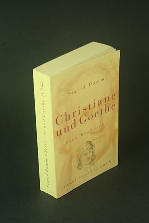 Bild des Verkäufers für Christiane und Goethe: eine Recherche - DAMAGED COPY. zum Verkauf von Steven Wolfe Books