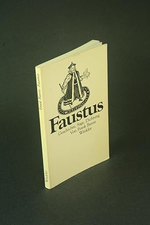 Image du vendeur pour Faustus: Geschichte, Sage, Dichtung. mis en vente par Steven Wolfe Books