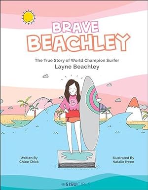 Seller image for Brave Beachley: The True Story Of World Champion Surfer Layne Beachley (Hardcover) for sale by Grand Eagle Retail