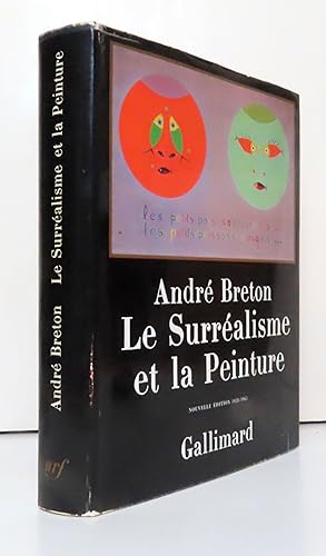 Le surréalisme et la peinture. Nouvelle édition 1928-1965.