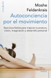 Seller image for Autoconciencia por el movimiento: Ejercicios fciles para mejorar tu postura, visin, imaginacin y desarrollo personal for sale by Agapea Libros