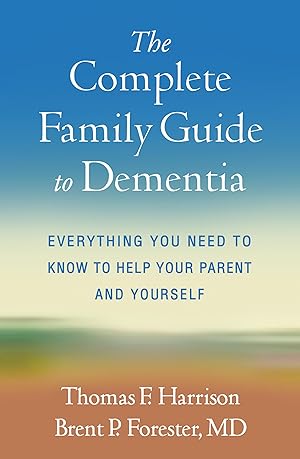 Image du vendeur pour The Complete Family Guide to Dementia: Everything You Need to Know to Help Your Parent and Yourself mis en vente par moluna