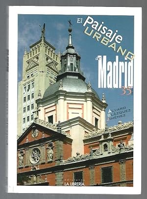 PAISAJE URBANO DE MADRID - EL. 35 ITINERARIOS