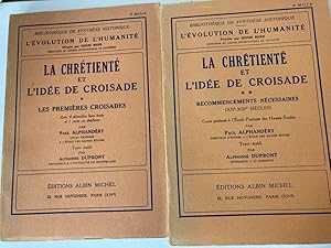 Seller image for La Chrtient et l'Ide de Croisade. Volume 1: Les Premires Croisades. Volume 2: Recommencements Ncessaires. for sale by Plurabelle Books Ltd