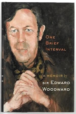 Image du vendeur pour One Brief Interval : A Memoir by Sir Edward Woodward. mis en vente par City Basement Books